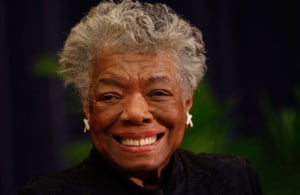 Maya Angelou