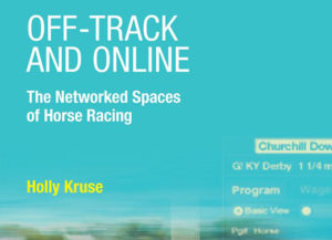 Off-track and Online by Holly Kruse